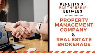 The Benefits of a Partnership Between a Property Management Company & Real Estate Brokerage