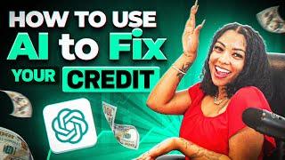 How to Use AI to Fix Your Credit