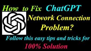 How to Fix ChatGPT App Network Connection Problem in Android & Ios |ChatGPTInternet Connection Error