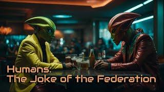 Humans: The Joke of the Federation | HFY | A short Sci-Fi Story