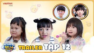 TRAILER TẬP 12 | Bảo Nhi làm Vlog, Pam TỪ CHỐI Xoài Đậu, Sunii KHÓC NẤC | Mẹ Vắng Nhà Ba Siêu Nhân