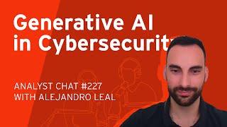 Generative AI in SOAR: Balancing Innovation and Responsibility | Analyst Chat 227