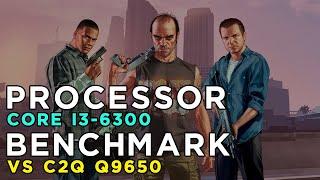 Core i3-6300 vs Core 2 Quad Q9650 - Grand Theft Auto 5 - Performance Test