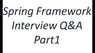 Spring Framework Interview Q&A Part1