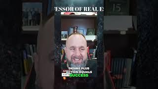 Ignite Your Real Estate Success: Desire + Action