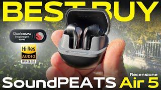 SoundPEATS AIR 5 Recensione - CONCRETE! Le MIGLIORI con AptX Hi-Res+Snapdragon Sound 6 Microfoni TOP