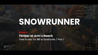 Snowrunner Gameplay - Trunks for Bill / Part 01