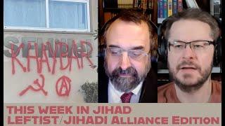 This Week In Jihad with David Wood and Robert Spencer (Leftist/Jihadi Alliance Edition)