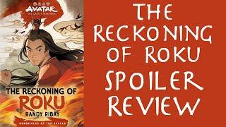 The Reckoning of Roku - Spoiler Review