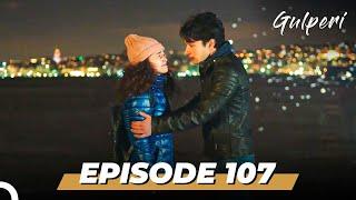 Gulperi Episode 107 (English Subtitles)