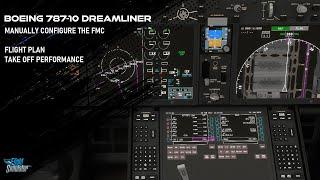 How to Configure the Boeing 787 FMC - Boeing 787-10 Dreamliner Tutorial - MSFS 2020