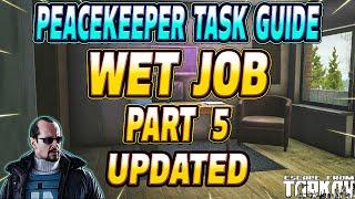 Wet Job Part 5 UPDATED - Peacekeeper Task Guide - Escape From Tarkov