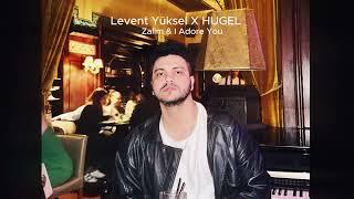 Levent Yüksel X Hugel - Zalim & I Adore You (mashup remix by Mozisc)