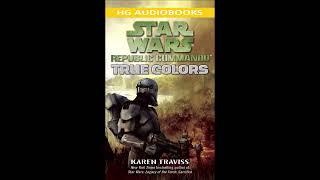 STAR WARS Republic Commando: True Colors - Part 1 of 2 Full Unabridged Audiobook RC BOOK 3