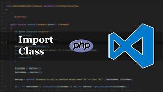 VS Code — Import Class PHP