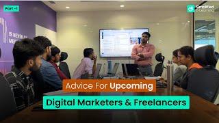 Advice For Upcoming Digital Marketers & Freelancers | Tamil |  Part - 01