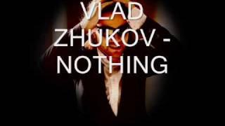 VLAD ZHUKOV - NOTHING