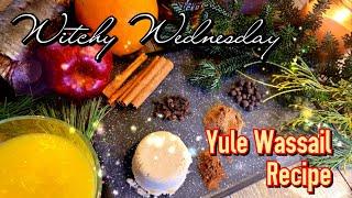 Witchy Wednesday Yule Wassail Recipe