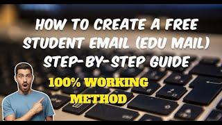 How to Create a Free Student Email (Edu Mail) Step-by-Step Guide in 2024