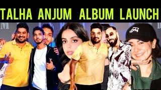 Talha Anjum Album Launch - Hania Amir - Yashma Gill - Dananeer - Talha Younus - Faris Shafi