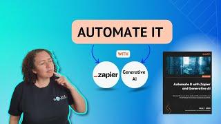 Automate It with Zapier and Generative AI : What's in the Second Edition?