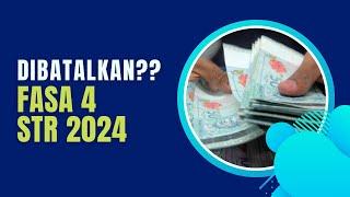 FASA 4 STR 2024 DIBATALKAN?