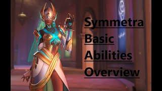 Symmetra (Overwatch 2)  - Basic Abilities Quick