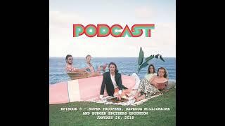 Parcels Talking Podcast - Episode 8: Super Troopers, Davedog millionaire & Burger Brothers Brighton