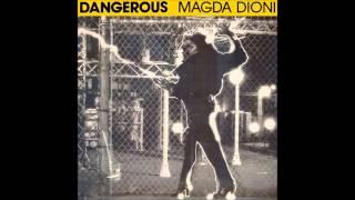 Magda Dioni /  Dangerous 1985