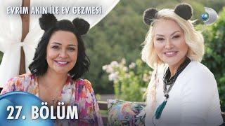 Evrim Akın ile Ev Gezmesi 27. Bölüm | Full Bölüm | Aylin Coşkun