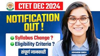 CTET December 2024 Notification Out, Age, Eligibility Criteria, New Syllabus by Himanshi Singh