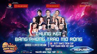  CHUNG KẾT BẢNG PHONG TRÀO MỞ RỘNG | DALAT BEST DANCE CREW 2024 - HOA SEN HOME INTERNATIONAL CUP