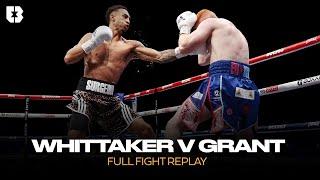 Ben Whittaker vs Jordan Grant | Full Fight Highlights