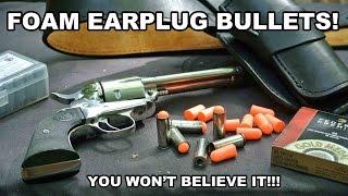 Foam Earplug Bullets! You Won't Believe It...