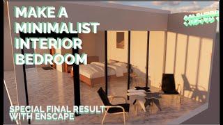 MAKE A MINIMALIST INTERIOR BEDROOM PART 3 (FINAL WITH ENSCAPE)