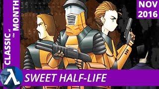 Sweet Half-Life - Classic of the Month with Don AKA Unq