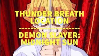 THUNDER BREATHING LOCATION!! (DEMON SLAYER: MIDNIGHT SUN)