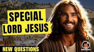 15 BIBLE QUIZ QUESTIONS LORD JESUS AND NEW TESTAMENT