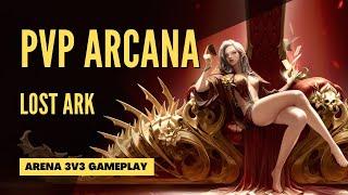 PVP ARCANA  Lost Ark (Arena 3v3 Gameplay)