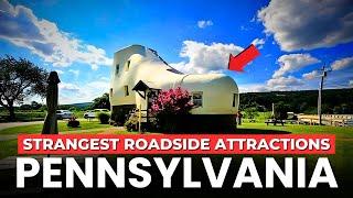 7 CRAZIEST Roadside Attractions in PA You Won’t Want to Miss!