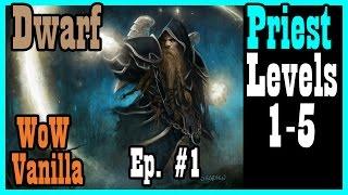 Soupa, the Dwarf Priest: A New Hope Ep #1 [Vanilla / Classic World of Warcraft Let's Play]