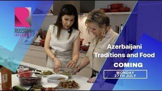Azerbaijani Culture and Food coming soon / Russian_Influence