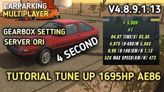 [Full Tutorial] 4 Second Tune Up + Gearbox 1695HP AE86 Server Ori | Car Parking Multiplayer