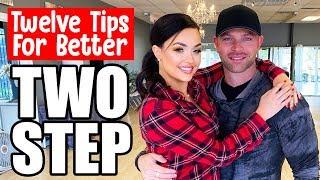 Two Step Dance Tips - How to two step dance better