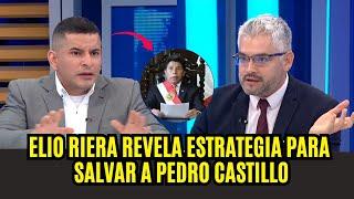 ELIO RIERA REVELA ESTRATEGIA PARA SALVAR A PEDRO CASTILLO.