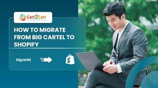 How to Migrate from Big Cartel to Shopify With Cart2Cart