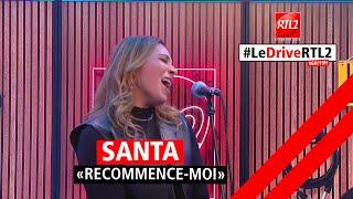 Santa interprète "Recommence-Moi" dans #LeDriveRTL2 (25/03/24)