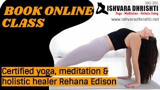 Certified yoga, meditation and holistic healer Rehana Edison. www.ishvaradhrishti.net