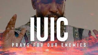 The Israelites: IUIC Prays For Their Enemies