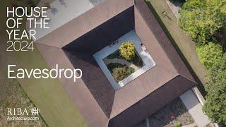 RIBA House of the Year 2024 shortlist: Eavesdrop